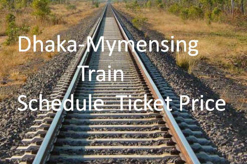 Dhaka-Mymensing Train Schedule & Ticket Price
