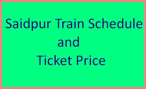 Saidpur Train Schedule
